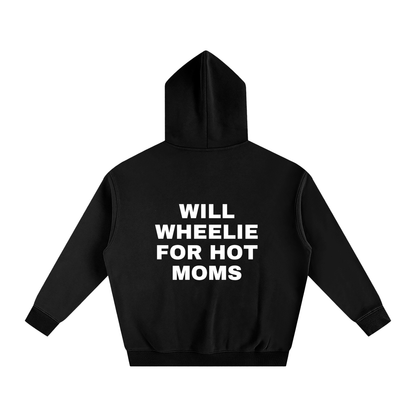 Will Wheelie For Hot Moms Hoodie